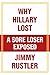 Why Hillary Lost: A Sore Lo...