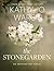 The Stonegarden by Kathy-jo Wargin