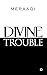 Divine Trouble