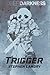 Trigger (Deep Darkness #2)