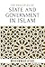 The Principles of State and Government in Islam by Muhammad Asad The Principles of State and Government in Islam by Muhammad Asad