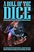 A Roll of the Dice: A Short...