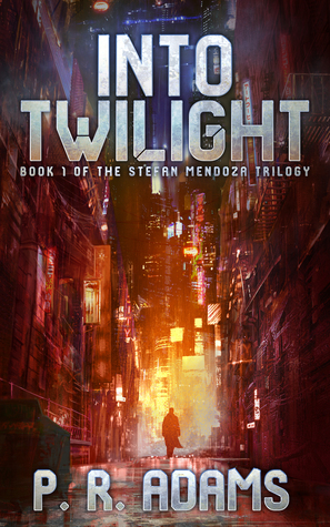 Into Twilight (Stefan Mendoza #1)