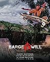 Barge at Will: Classic Skateboarding imagery by Sean Sullivan
