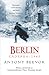 Berlin by Antony Beevor