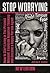 Stop Worrying: How to Start Living in The Present Moment, Eliminate Negative Thinking and Become a Happy Person Again (defeating fear,self-control workbook,working with emotional intelligence)