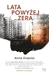 Lata powyżej zera by Anna Cieplak