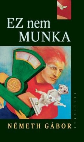 Ez nem munka (Hardcover)