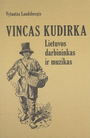 Vincas Kudirka – Lietuvos darbininkas ir muzikas