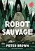 Robot sauvage (The Wild Robot, #1)