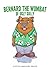 Bernard the Wombat