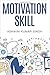 Motivation Skill by Ashwini Kumar Singh