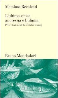 L'ultima cena: anoressia e bulimia (Paperback)