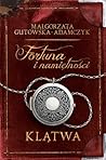 Fortuna i namiętności. Klątwa by Małgorzata Gutowska-Adamczyk