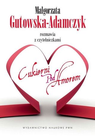 Małgorzata Gutowska-Adamczyk rozmawia z czytelniczkami "Cukierni Pod Amorem"