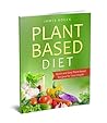 Plant Based Diet:...