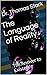 The Language of Reality: Th...