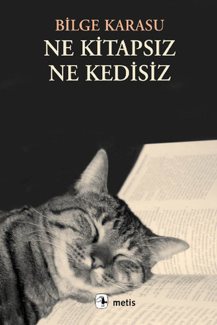 Ne Kitapsız Ne Kedisiz (Paperback)