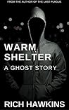 Warm Shelter by Rich Hawkins