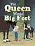 The Queen Wants Big Feet