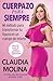 Cuerpazo para siempre (Spanish Original): Mi método para transformar tu figura en un cuerpo de infarto (Atria Espanol) (Spanish Edition)