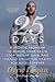 25Days: A Proven Program to Rewire Your Brain, Stop Weight Gain, and Finally Crush the Habits You Hate--Forever