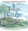 It Takes a Village by Hillary Rodham Clinton It Takes a Village by Hillary Rodham Clinton