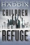Children of Refuge by Margaret Peterson Haddix