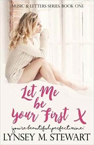 Let Me Be Your First (Music & Letters #1)