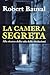 La camera segreta