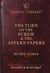 Turn of the Screw & the Aspern Pape by Henry James