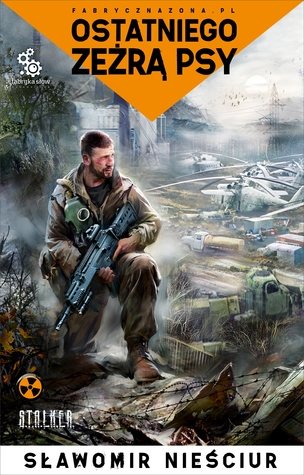 Ostatniego zeżrą psy (Paperback)