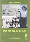 Dal Moncada al Che Dal Moncada al Che