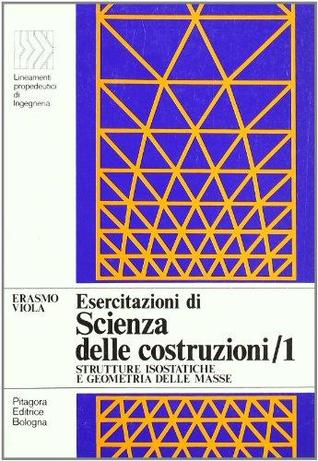 Esercitazioni di scienza delle costruzioni vol. 1 (Paperback)