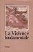 La violence fondamentale : l'inépuisable Œdipe