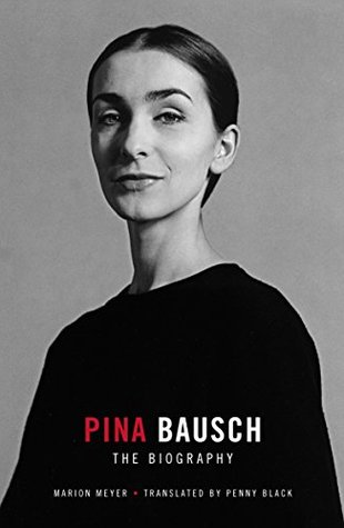 Pina Bausch: The Biography (Kindle Edition)