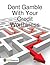 Dont Gamble With Your Credit Worthiness by Will Roundtree