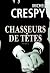 Chasseurs de têtes roman (GRAND PUBLIC)