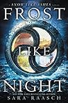 Frost Like Night by Sara Raasch