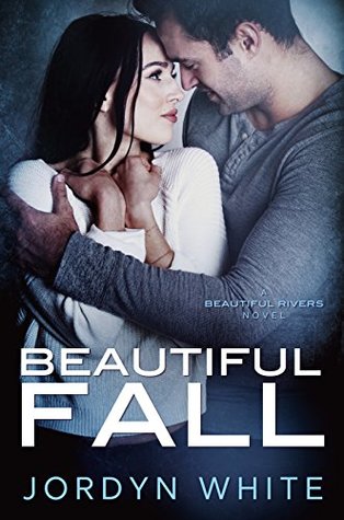 Beautiful Fall (Beautiful Rivers, #2)