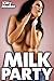 Milk Party