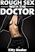Rough Sex With The Doctor