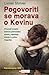 Pogovoriti se morava o Kevinu