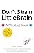 Don't Strain LittleBrain: A...
