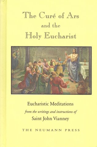 The Curé of Ars and the Holy Eucharist