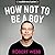 How Not to Be a Boy