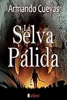 La Selva Pálida La Selva Pálida