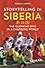 Storytelling in Siberia: Th...