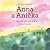 Anna a Anička - O životě na začátku a na konci by Martina Špinková