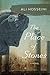 The Place of Stones by Ali Hosseini